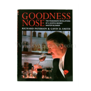 Goodness Nose The Passionate Revelations of a Scotch Whisky Master Blender